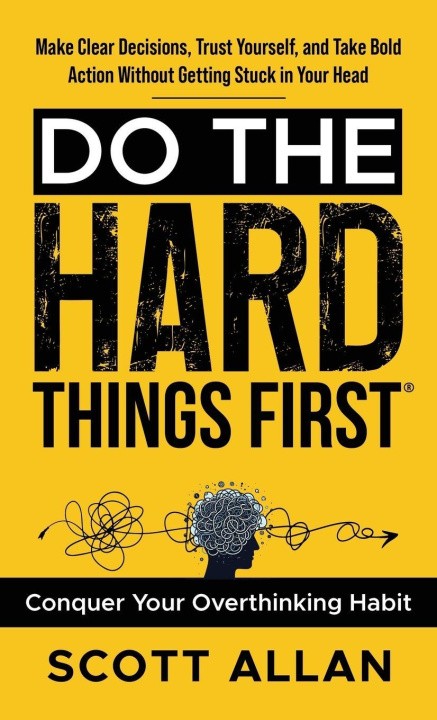 Kniha Do the Hard Things First Scott Allan