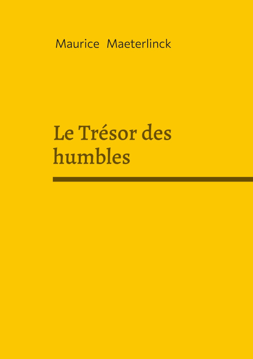 Βιβλίο Le Trésor des humbles Maeterlinck