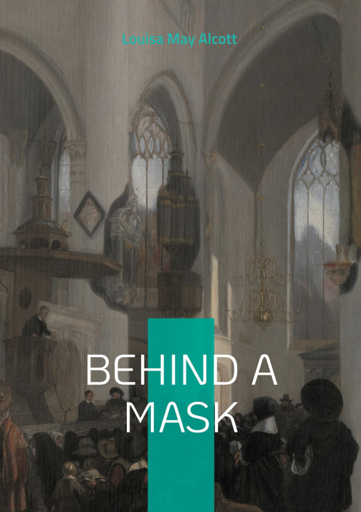 Kniha Behind a mask May Alcott