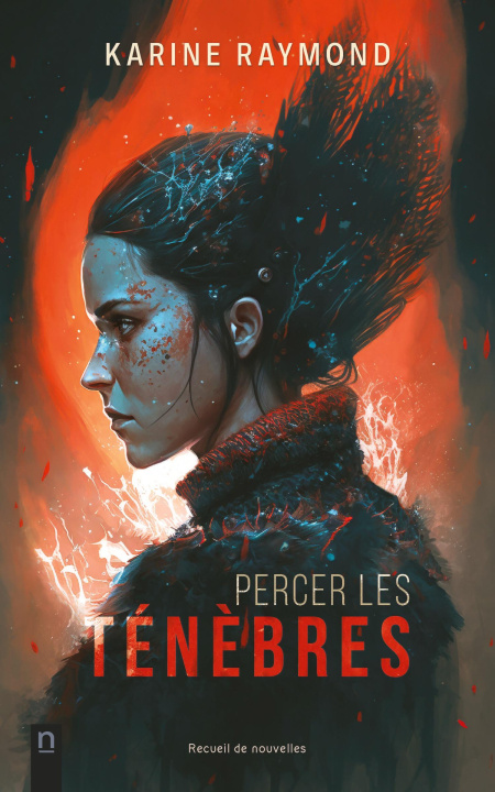 Kniha Percer les ténèbres Karine Raymond