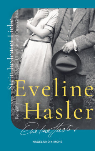 Kniha Stein bedeutet Liebe Eveline Hasler