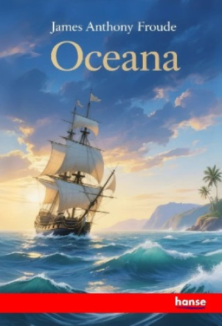 Kniha Oceana James Anthony Froude