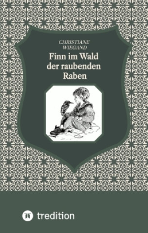 Knjiga Finn im Wald der raubenden Raben Christiane Wiegand