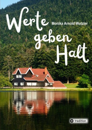 Kniha Werte geben HALT Monika Arnold Wutzler