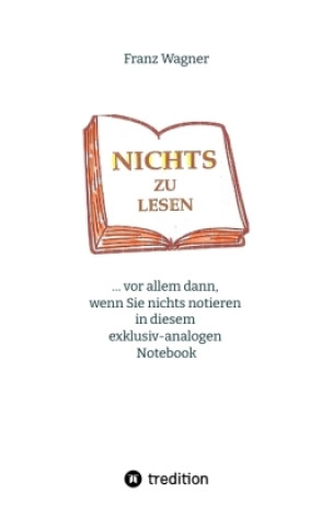 Kniha Nichts zu lesen Franz Wagner