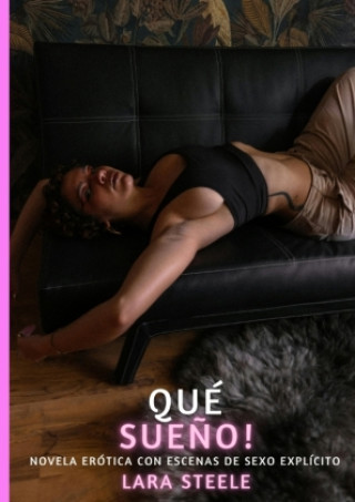 Kniha Qué Sueño! Lara Steele