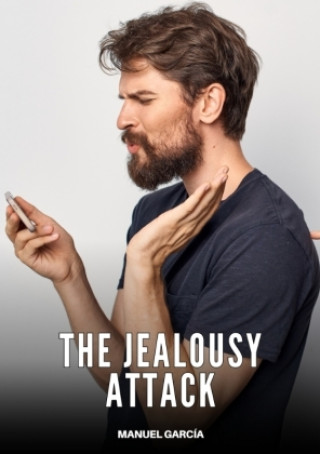 Knjiga The Jealousy Attack Manuel García