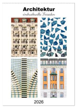 Kalendář/Diář Architektur. eindrucksvolle Fassaden (Wandkalender 2026 DIN A2 hoch), CALVENDO Monatskalender Calvendo