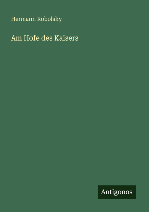 Kniha Am Hofe des Kaisers 