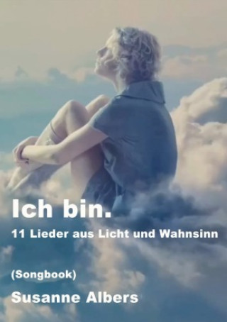 Kniha Ich bin. Susanne Albers