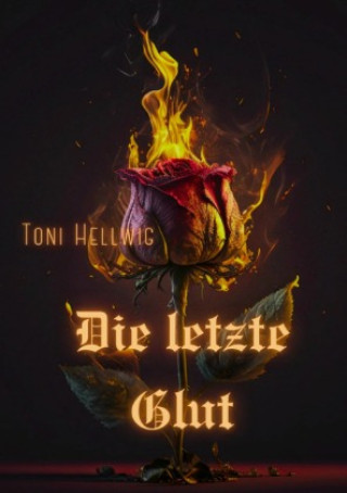 Knjiga Die letzte Glut Toni Hellwig