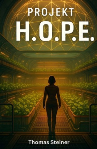 Kniha Projekt H.O.P.E. Thomas Steiner