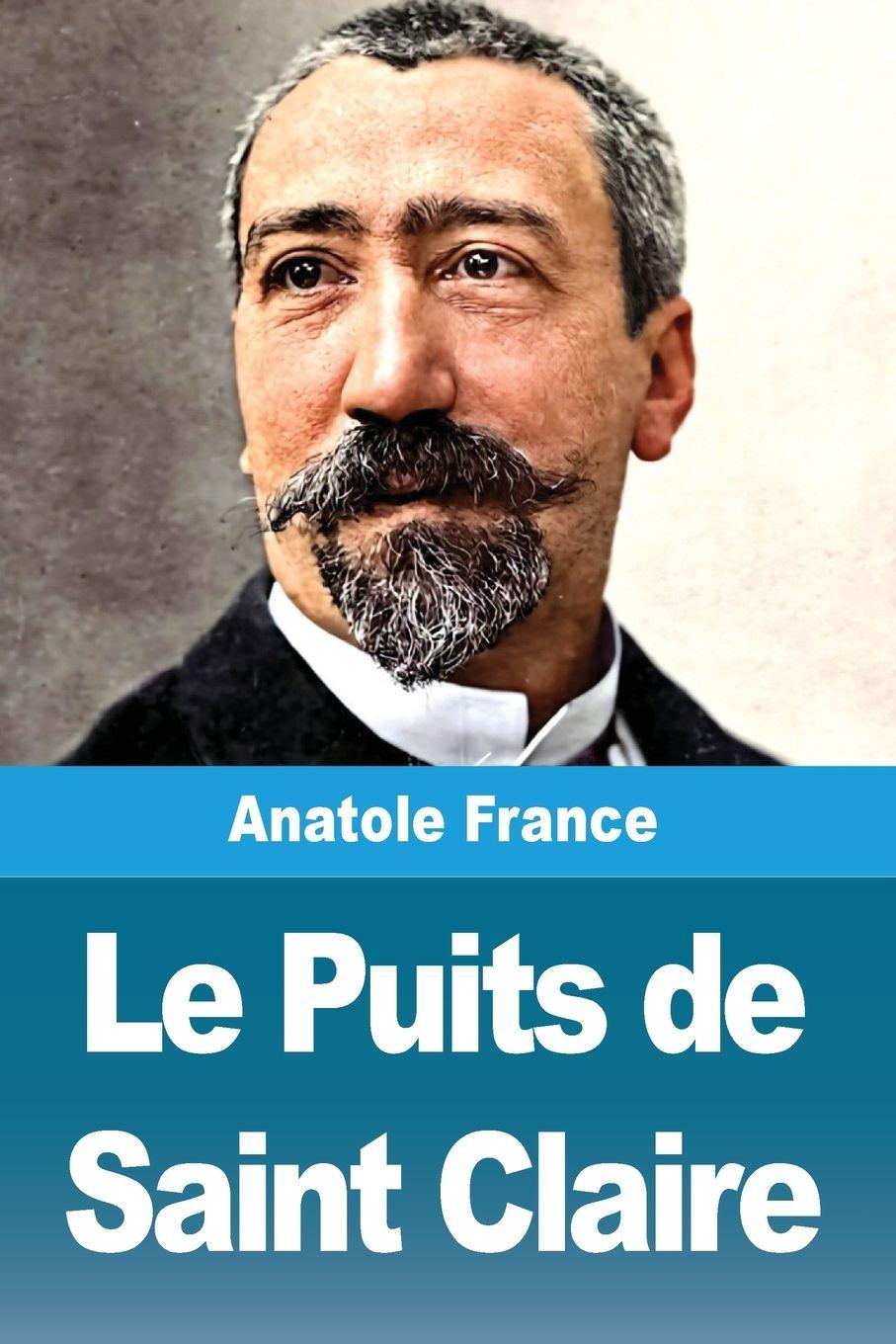 Kniha Le Puits de Saint Claire Anatole France