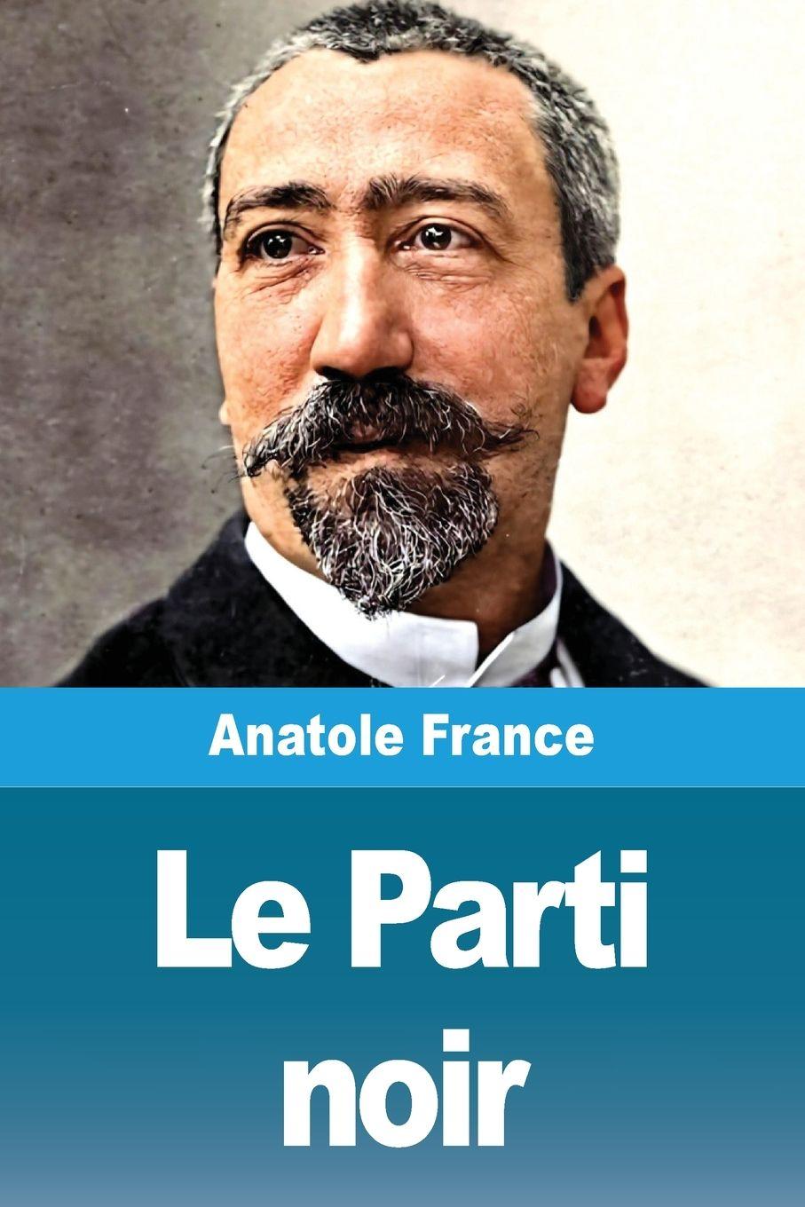Kniha Le Parti noir Anatole France