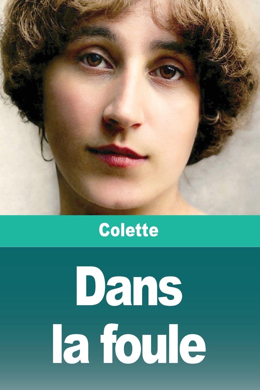 Kniha Dans la foule Colette