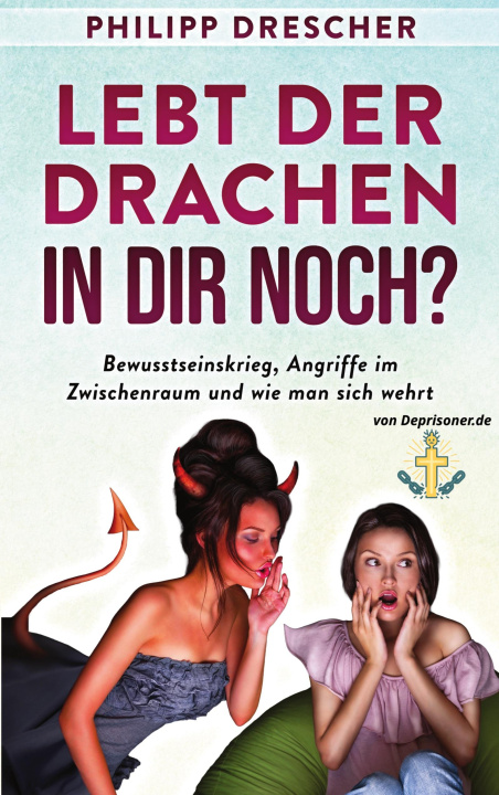Knjiga Lebt der Drachen in dir noch? Philipp Drescher