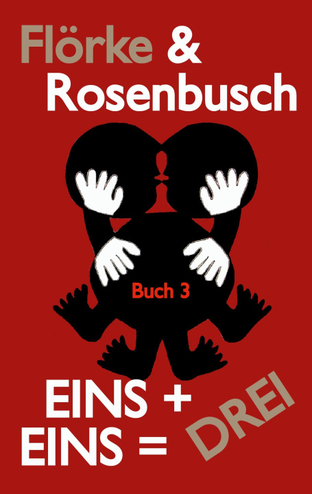 Kniha EINS+EINS=DREI Vera Rosenbusch