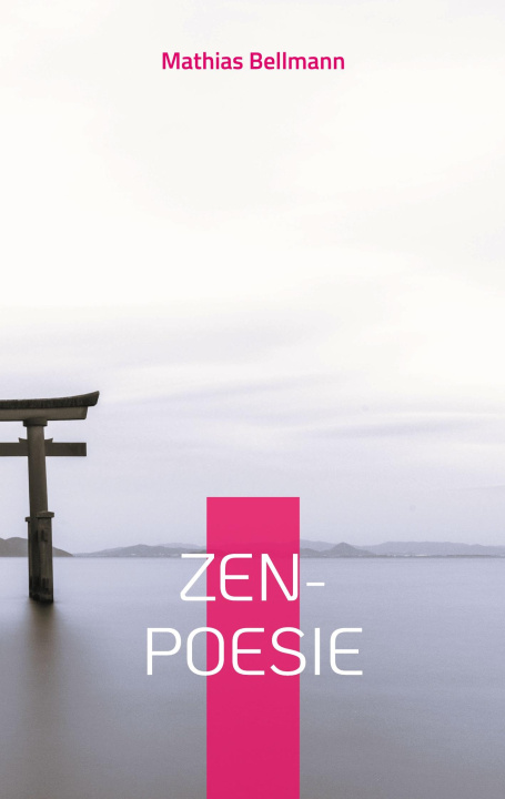 Kniha Zen-Poesie Mathias Bellmann