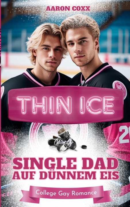Kniha Thin Ice - Single Dad auf dünnem Eis 