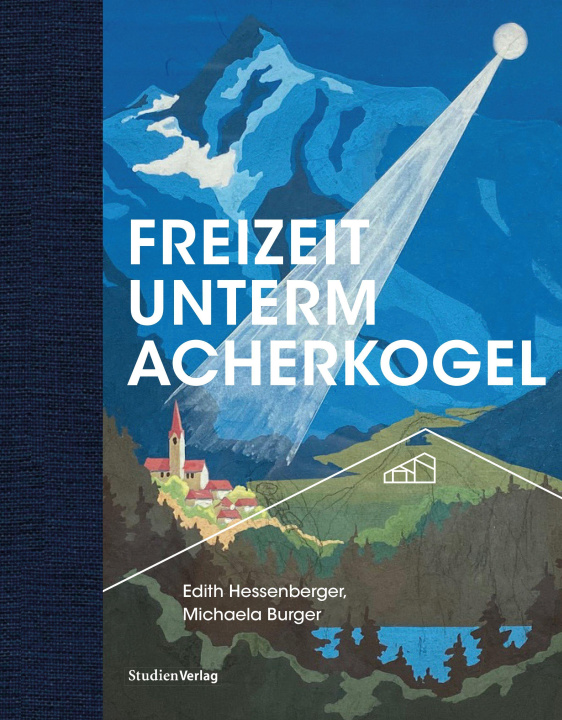 Kniha Freizeit unterm Acherkogel Edith Hessenberger