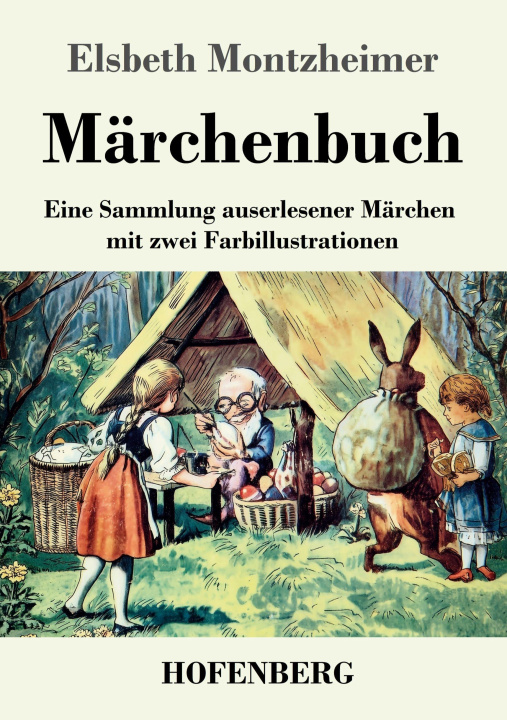 Kniha Märchenbuch Elsbeth Montzheimer