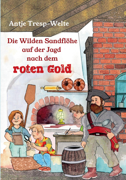 Kniha Die Wilden Sandflöhe auf der Jagd nach dem roten Gold Norbert Denno