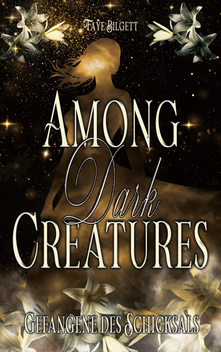 Kniha Among Dark Creatures Faye Bilgett