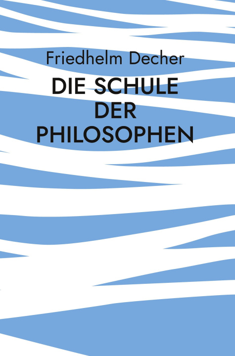 Kniha Die Schule der Philosophen 