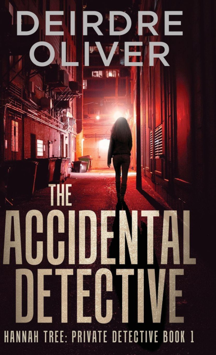 Kniha The Accidental Detective Deirdre Oliver