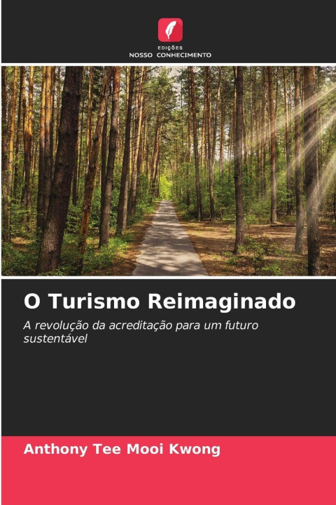 Kniha O Turismo Reimaginado Anthony Tee Mooi Kwong