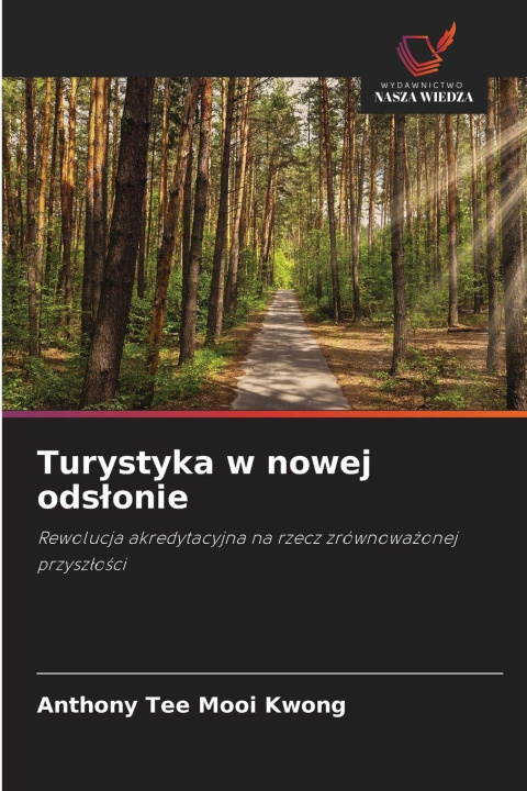 Knjiga Turystyka w nowej ods¿onie Anthony Tee Mooi Kwong