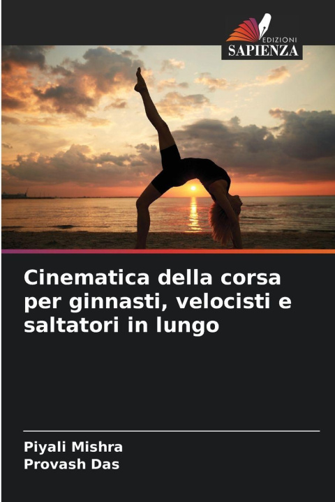 Knjiga Cinematica della corsa per ginnasti, velocisti e saltatori in lungo Provash Das