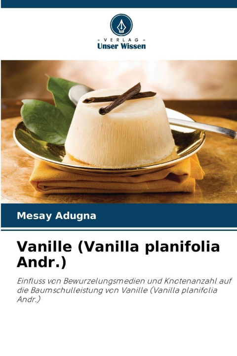 Kniha Vanille (Vanilla planifolia Andr.) Mesay Adugna