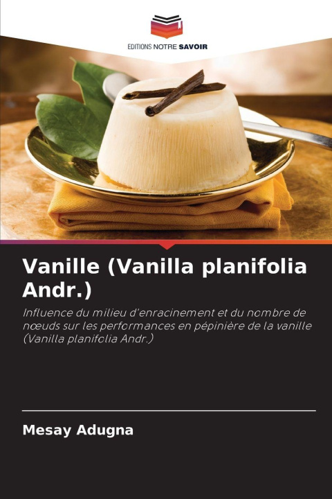 Kniha Vanille (Vanilla planifolia Andr.) Mesay Adugna