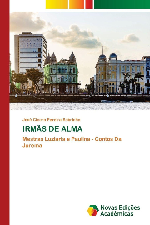 Kniha IRMÃS DE ALMA José Cícero Pereira Sobrinho