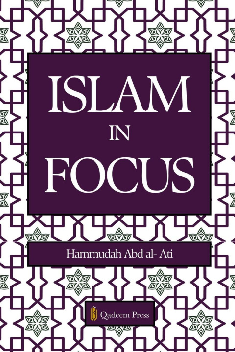 Kniha Islam in Focus Hammudah Abd al- Ati