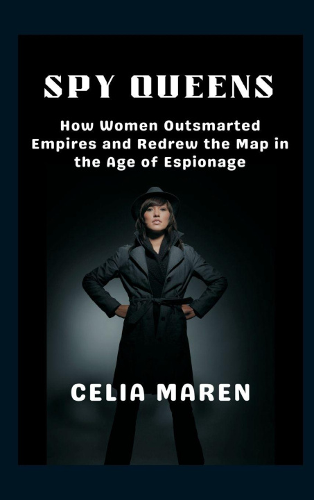 Kniha Spy Queens Celia Maren