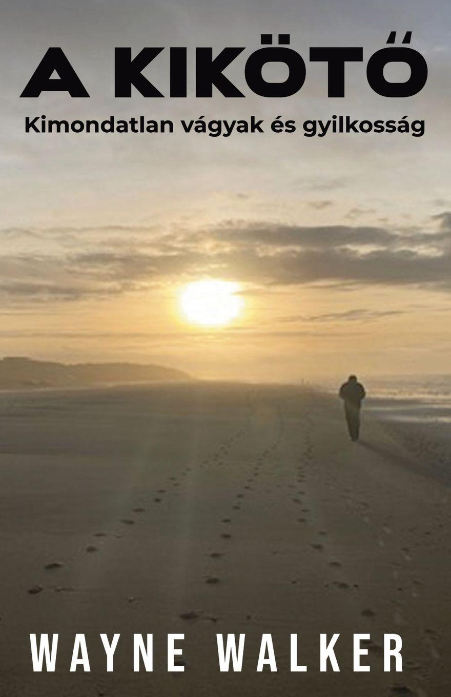 Kniha A kiköt¿ Wayne Walker