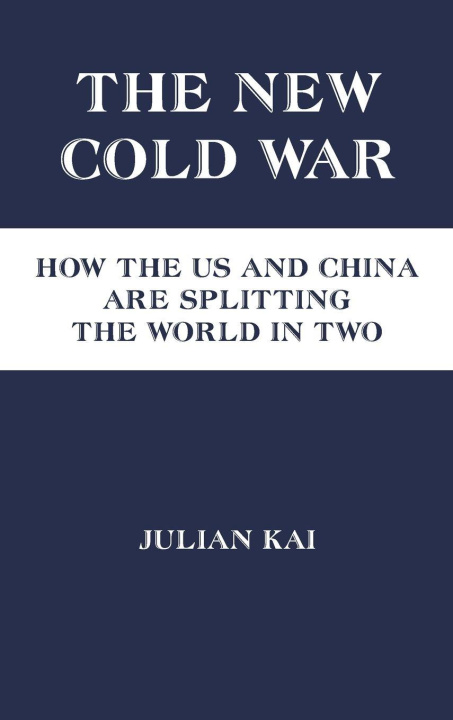 Kniha The New Cold War Julian Kai