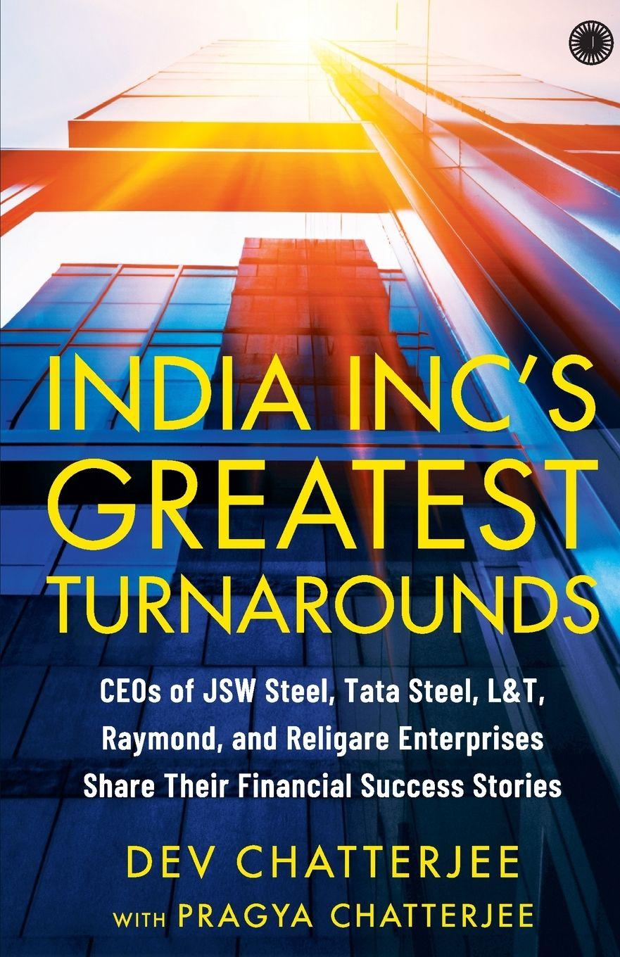 Knjiga India Inc's Greatest Turnarounds Pragya Chatterjee