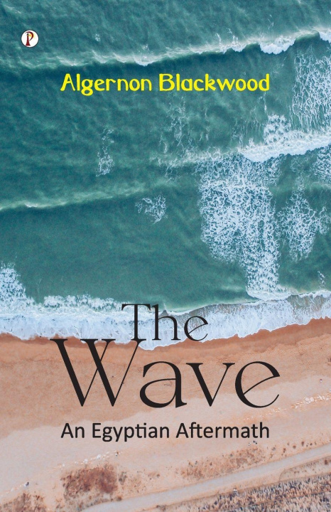 Kniha The Wave Algernon Blackwood