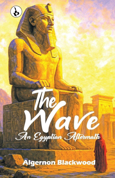 Kniha The Wave Algernon Blackwood