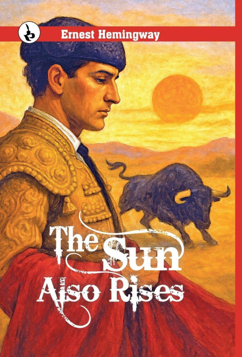 Kniha The Sun Also Rises Ernest Hemingway