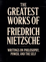 The Greatest Works of Friedrich Nietzsche