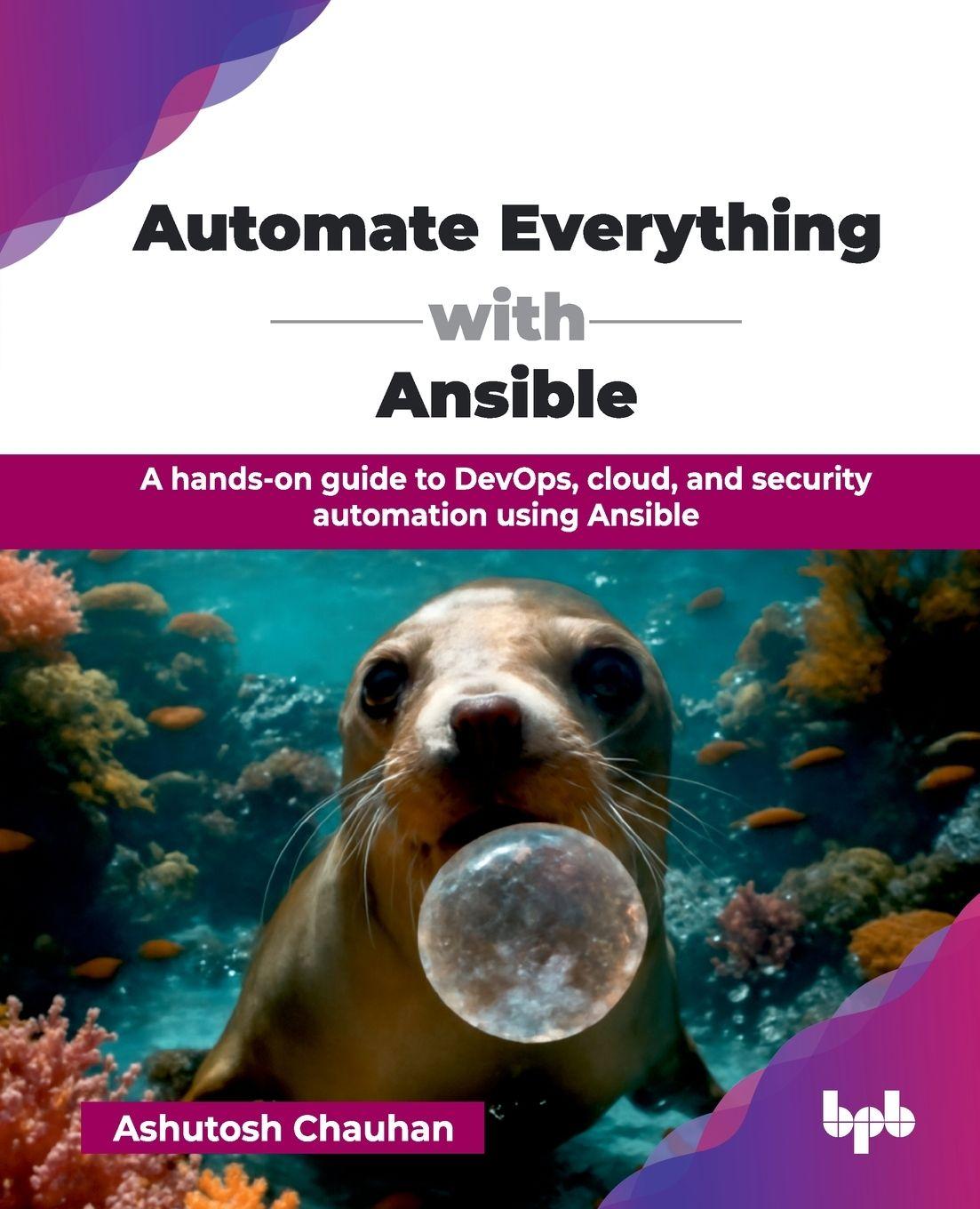 Kniha Automate Everything with Ansible Ashutosh Chauhan