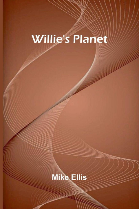 Knjiga Willie's Planet Mike Ellis