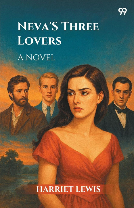 Kniha Neva's Three Lovers A Novel Harriet Lewis