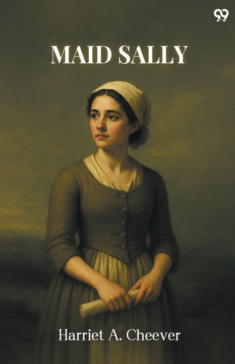 Kniha Maid Sally Harriet A. Cheever