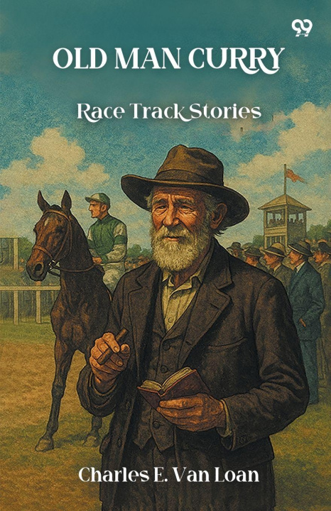Knjiga Old Man Curry Race Track Stories Charles E. Van Loan
