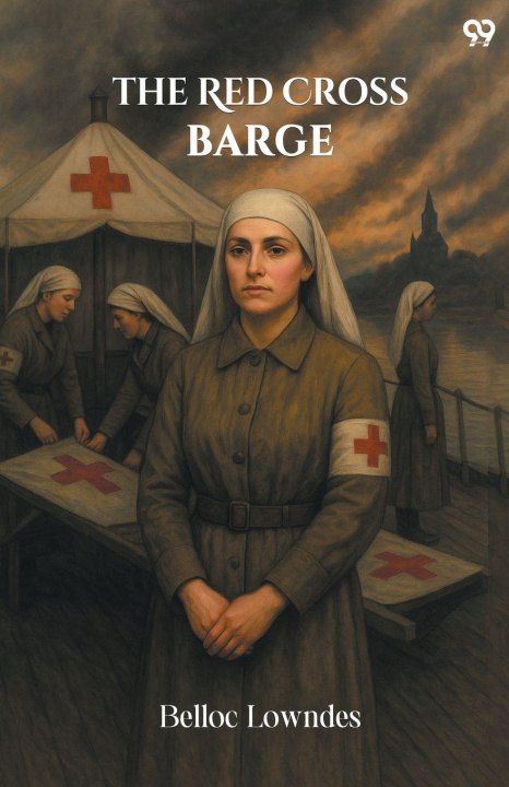 Kniha The Red Cross Barge Belloc Lowndes